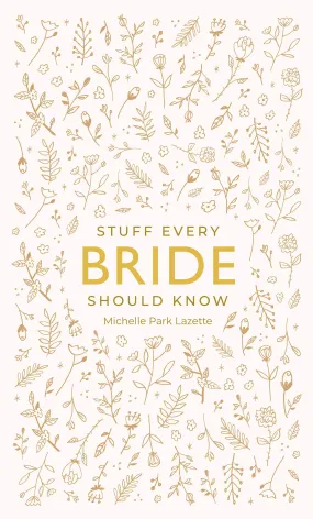 Stuff Every Bride Should Know